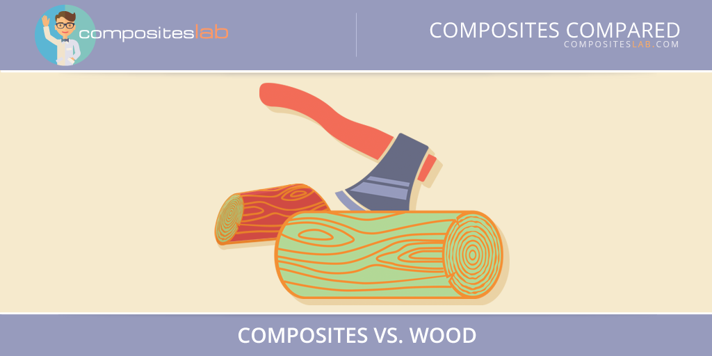 Composites VS. Wood Composites Compared CompositesLab